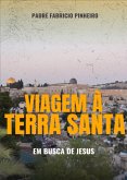 Viagem à Terra Santa (eBook, ePUB)