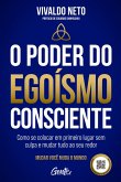 O poder do egoísmo consciente (eBook, ePUB) O poder do egoísmo consciente (eBook, ePUB)