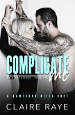 Complicate Me: Reid & Sienna #1 (Hawthorn Hills Duet Series, #1) (eBook, ePUB) Complicate Me: Reid & Sienna #1 (Hawthorn Hills Duet Series, #1) (eBook, ePUB)