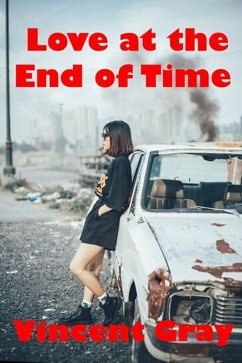 Love at the End of Time (eBook, ePUB) - Gray, Vincent