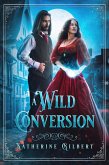 A Wild Conversion (eBook, ePUB)
