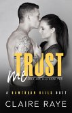 Trust Me: Adam & Mila #2 (Hawthorn Hills Duet Series, #6) (eBook, ePUB) Trust Me: Adam & Mila #2 (Hawthorn Hills Duet Series, #6) (eBook, ePUB)