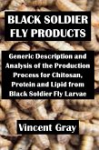 Black Soldier Fly Products: Generic Description and Analysis of the Production Process for Chitosan, Proteins and Lipid from Black Soldier Fly Larvae. (eBook, ePUB)