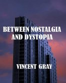 Between Nostalgia and Dystopia (eBook, ePUB)