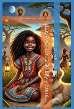 Las Aventuras de Lily y Kumba (El Festival de las Máscaras que Hablan) (eBook, ePUB) Cover Las Aventuras de Lily y Kumba (El Festival de las Máscaras que Hablan) (eBook, ePUB)