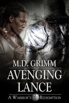 Avenging Lance (A Warrior's Redemption 3) (eBook, ePUB) - Grimm, M. D.