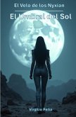 EL Velo de los Nyxian: EL UMBRAL DEL SOL (eBook, ePUB) EL Velo de los Nyxian: EL UMBRAL DEL SOL (eBook, ePUB)