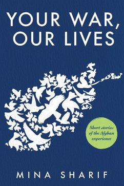 Your War, Our Lives (eBook, ePUB) - Sharif, Mina