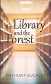 The Library and the Forest (eBook, ePUB) The Library and the Forest (eBook, ePUB)
