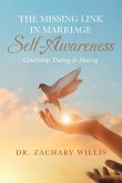 The Missing Link in Marriage - Self-Awareness: Courtship, Dating & Mating (eBook, ePUB)