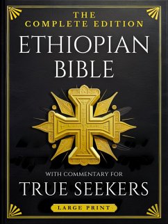 Ethiopian Bible, LARGE PRINT: The Complete Edition of Rejected Scriptures & Lost Books with Commentary for True Seekers-Full Apocrypha with Enoch, Jubilees, Mequabyan, Isaiah & More (eBook, ePUB) - Pazos, Charles