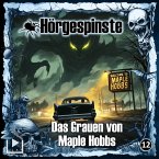 Hörgespinste 12 - Das Grauen von Maple Hobbs (MP3-Download)