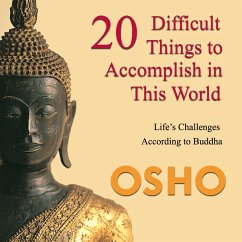20 Difficult Things to Accomplish in this World (MP3-Download) - Osho