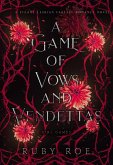 A Game of Vows and Vendettas (Girl Games, #4) (eBook, ePUB) A Game of Vows and Vendettas (Girl Games, #4) (eBook, ePUB)