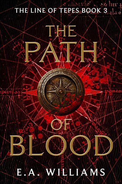 The Path of Blood (The Line of Tepes) (eBook, ePUB) The Path of Blood (The Line of Tepes) (eBook, ePUB)