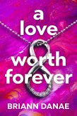 A Love Worth Forever (eBook, ePUB)