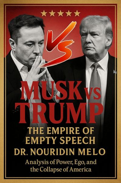 Musk vs. Trump: The Empire of Empty Speech (eBook, ePUB) Musk vs. Trump: The Empire of Empty Speech (eBook, ePUB)