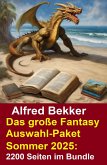 Das große Fantasy Auswahl-Paket Sommer 2025: 2200 Seiten im Bundle (eBook, ePUB)