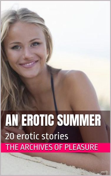 An Erotic Summer (eBook, ePUB) An Erotic Summer (eBook, ePUB)