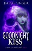 Goodnight Kiss (The Cathedral, #3) (eBook, ePUB) Goodnight Kiss (The Cathedral, #3) (eBook, ePUB)