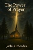 The Power Of Prayer (The Power Series) (eBook, ePUB) The Power Of Prayer (The Power Series) (eBook, ePUB)