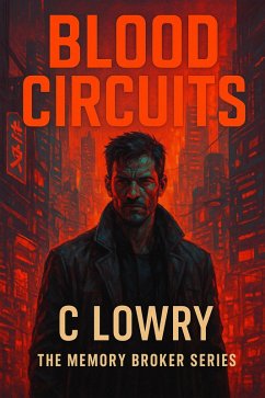 Cover Blood Circuits The Memory Broker Series (eBook, ePUB)