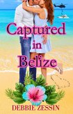Captured in Belize (eBook, ePUB)