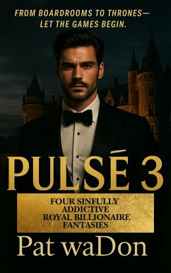 Pulse 3: Four Sinfully Addictive Royal Billionaire Fantasies (eBook, ePUB) - Wadon, Pat