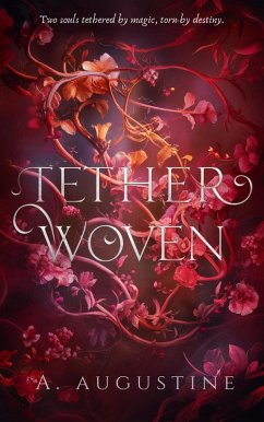 Tetherwoven (Luminant Cycle, #1) (eBook, ePUB) - Augustine, A.