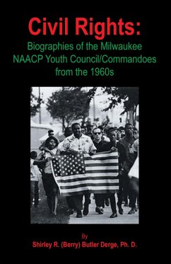 Cover Civil Rights: Biographies of the Milwaukee NAACP Youth Council/Commandoes from the 1960s (eBook, ePUB)
