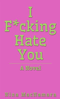 Cover I Fucking Hate You (eBook, ePUB)