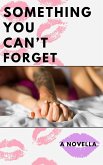 Something You Can't Forget (eBook, ePUB)