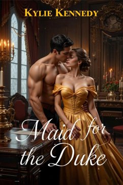 Maid for the Duke (eBook, ePUB) - Kennedy, Kylie