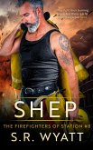 Shep (The Firefighters of Station #8, #2) (eBook, ePUB) Shep (The Firefighters of Station #8, #2) (eBook, ePUB)