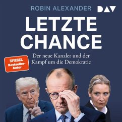 Cover Letzte Chance. Der neue Kanzler und der Kampf um die Demokratie (MP3-Download)