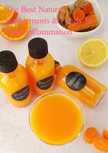 The Best Natural Supplements & Foods To Fight Inflammation (eBook, ePUB)