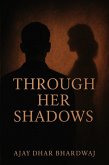 Through Her Shadows (eBook, ePUB)