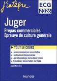 Juger - Manuel - Prépas commerciales ECG - Epreuve de culture générale 2026 (eBook, ePUB) Juger - Manuel - Prépas commerciales ECG - Epreuve de culture générale 2026 (eBook, ePUB)