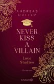 Never Kiss a Villain / Love Studies Bd.1    (Mängelexemplar)