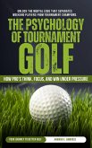 The Psychology Of Tournament Golf (eBook, ePUB)