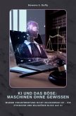 KI und das Böse: Maschinen ohne Gewissen KI und das Böse: Maschinen ohne Gewissen