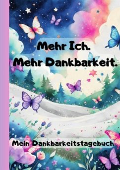Cover Mehr Ich.Mehr Dankbarkeit - Mein Dankbarkeitstagebuch