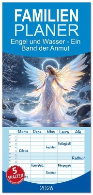 Familienplaner 2026 - Engel und Wasser - Ein Band der Anmut mit 5 Spalten (Wandkalender, 21 x 45 cm) CALVENDO Familienplaner 2026 - Engel und Wasser - Ein Band der Anmut mit 5 Spalten (Wandkalender, 21 x 45 cm) CALVENDO