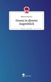 Genau in diesem Augenblick. Life is a Story - story.one