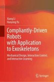 Compliantly-Driven Robots with Application to Exoskeletons Compliantly-Driven Robots with Application to Exoskeletons