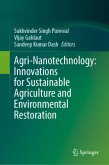 Agri-Nanotechnology: Innovations for Sustainable Agriculture and Environmental Restoration Agri-Nanotechnology: Innovations for Sustainable Agriculture and Environmental Restoration