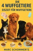 Die 4 Wuffgetiere - Eiszeit für Wuffgetiere