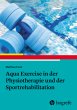 Aqua Exercise in der Physiotherapie und... - Bild 1