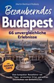 Bezauberndes Budapest - 66 unvergleichliche Erlebnisse Dein kompakter Reiseführer