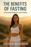 The Benefits of Fasting (eBook, ePUB) The Benefits of Fasting (eBook, ePUB)